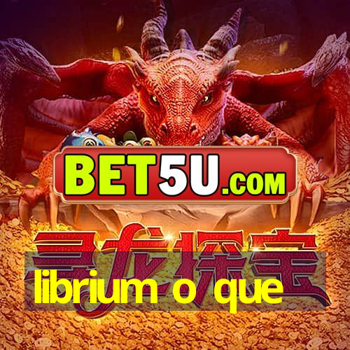 librium o que